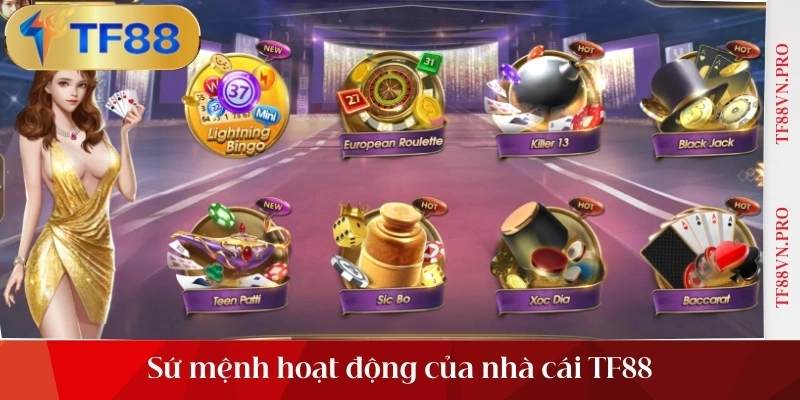 Sứ mệnh hoạt động của nhà cái TF88